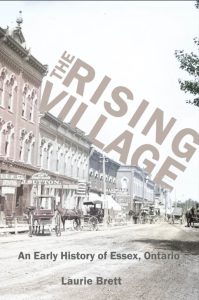 Ontario Ancestors Essex Branch Webinar - The Rising Village: An Early History of the Town of Essex